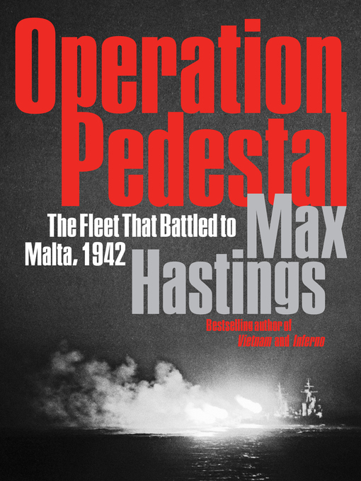 Title details for Operation Pedestal by Max Hastings - Available